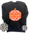 Hello Pumpkin Custom Sweatshirt **PRE-ORDER**